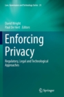 Enforcing Privacy : Regulatory, Legal and Technological Approaches - Book
