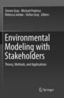 Environmental Modeling with Stakeholders : Theory, Methods, and Applications - Book