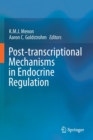 Post-transcriptional Mechanisms in Endocrine Regulation - Book
