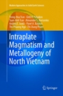 Intraplate Magmatism and Metallogeny of North Vietnam - Book