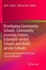 Developing Community Schools, Community Learning Centers, Extended-service Schools and Multi-service Schools : International Exemplars for Practice, Policy and Research - Book