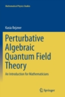 Perturbative Algebraic Quantum Field Theory : An Introduction for Mathematicians - Book