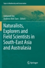Naturalists, Explorers and Field Scientists in South-East Asia and Australasia - Book