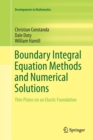 Boundary Integral Equation Methods and Numerical Solutions : Thin Plates on an Elastic Foundation - Book