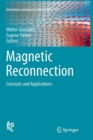 Magnetic Reconnection : Concepts and Applications - Book