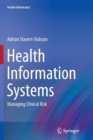 Health Information Systems : Managing Clinical Risk - Book