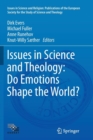 Issues in Science and Theology: Do Emotions Shape the World? - Book