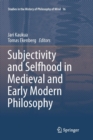Subjectivity and Selfhood in Medieval and Early Modern Philosophy - Book