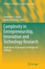 Complexity in Entrepreneurship, Innovation and Technology Research : Applications of Emergent and Neglected Methods - Book