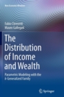 The Distribution of Income and Wealth : Parametric Modeling with the ?-Generalized Family - Book