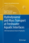 Hydrodynamic and Mass Transport at Freshwater Aquatic Interfaces : 34th International School of Hydraulics - Book