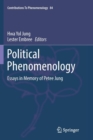 Political Phenomenology : Essays in Memory of Petee Jung - Book