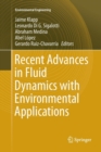 Recent Advances in Fluid Dynamics with Environmental Applications - Book