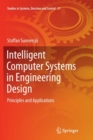 Intelligent Computer Systems in Engineering Design : Principles and Applications - Book