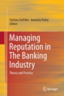 Managing Reputation in The Banking Industry : Theory and Practice - Book