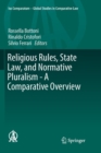 Religious Rules, State Law, and Normative Pluralism - A Comparative Overview - Book