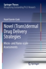 Novel (Trans)dermal Drug Delivery Strategies : Micro- and Nano-scale Assessments - Book