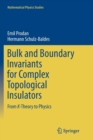 Bulk and Boundary Invariants for Complex Topological Insulators : From K-Theory to Physics - Book