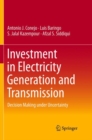 Investment in Electricity Generation and Transmission : Decision Making under Uncertainty - Book