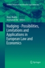 Nudging - Possibilities, Limitations and Applications in European Law and Economics - Book