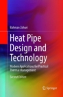 Heat Pipe Design and Technology : Modern Applications for Practical Thermal Management - Book