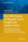 The 1940 Vrancea Earthquake. Issues, Insights and Lessons Learnt : Proceedings of the Symposium Commemorating 75 Years from November 10, 1940 Vrancea Earthquake - Book