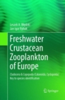 Freshwater Crustacean Zooplankton of Europe : Cladocera & Copepoda (Calanoida, Cyclopoida) Key to species identification, with notes on ecology, distribution, methods and introduction to data analysis - Book