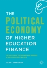 The Political Economy of Higher Education Finance : The Politics of Tuition Fees and Subsidies in OECD Countries,1945-2015 - Book