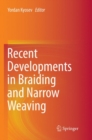 Recent Developments in Braiding and Narrow Weaving - Book