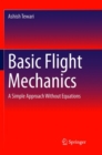 Basic Flight Mechanics : A Simple Approach Without Equations - Book