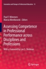 Assessing Competence in Professional Performance across Disciplines and Professions - Book