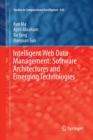 Intelligent Web Data Management: Software Architectures and Emerging Technologies - Book