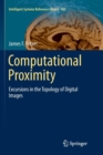 Computational Proximity : Excursions in the Topology of Digital Images - Book