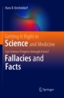 Getting It Right in Science and Medicine : Can Science Progress through Errors? Fallacies and Facts - Book