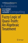 Fuzzy Logic of Quasi-Truth: An Algebraic Treatment - Book