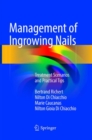 Management of Ingrowing Nails : Treatment Scenarios and Practical Tips - Book