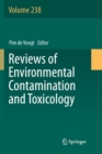 Reviews of Environmental Contamination and Toxicology Volume 238 - Book