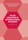 Value Creation in International Business : Volume 1: An MNC Perspective - Book