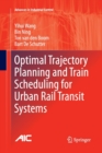 Optimal Trajectory Planning and Train Scheduling for Urban Rail Transit Systems - Book