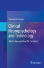 Clinical Neuropsychology and Technology : What's New and How We Can Use It - Book