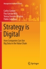 Strategy is Digital : How Companies Can Use Big Data in the Value Chain - Book