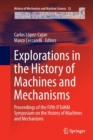 Explorations in the History of Machines and Mechanisms : Proceedings of the Fifth IFToMM Symposium on the History of Machines and Mechanisms - Book