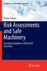 Risk Assessments and Safe Machinery : Ensuring Compliance with the EU Directives - Book