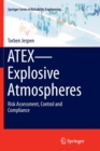 ATEX-Explosive Atmospheres : Risk Assessment, Control and Compliance - Book