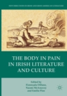 The Body in Pain in Irish Literature and Culture - Book