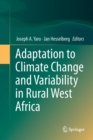 Adaptation to Climate Change and Variability in Rural West Africa - Book
