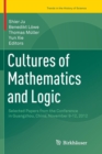 Cultures of Mathematics and Logic : Selected Papers from the Conference in Guangzhou, China, November 9-12, 2012 - Book