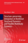 Structure-preserving Integrators in Nonlinear Structural Dynamics and Flexible Multibody Dynamics - Book