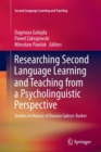 Researching Second Language Learning and Teaching from a Psycholinguistic Perspective : Studies in Honour of Danuta Gabrys-Barker - Book