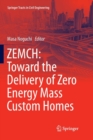 ZEMCH: Toward the Delivery of Zero Energy Mass Custom Homes - Book